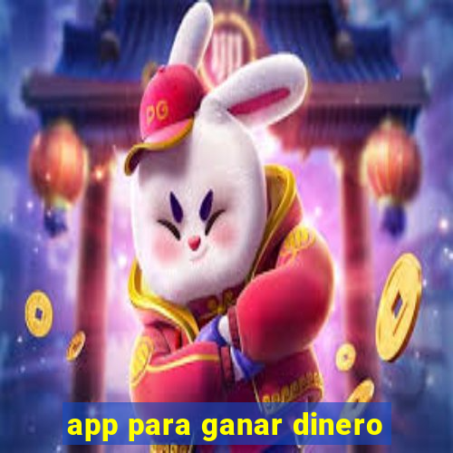 app para ganar dinero